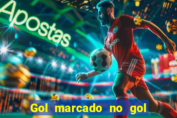 Gol marcado no gol marcado betano